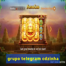 grupo telegram cdzinha